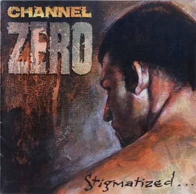 Channel Zero - Stigmatized For Life download mp3 flac