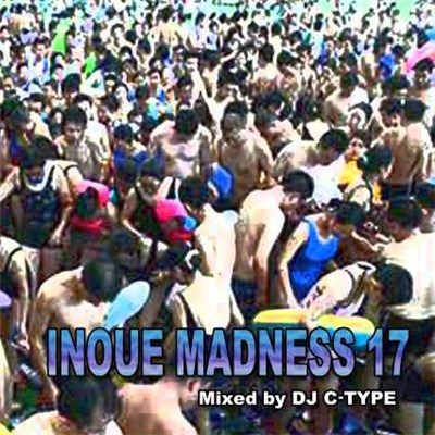 DJ C-Type - Inoue Madness 17 download mp3 flac