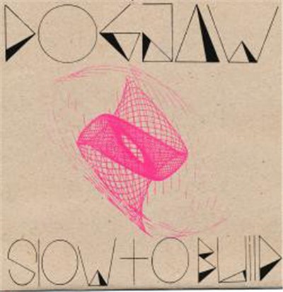 Dogjaw - Slow To Build download mp3 flac