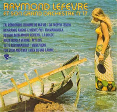 Raymond Lefèvre Et Son Grand Orchestre - Raymond Lefèvre Et Son Grand Orchestre N° 17 download mp3 flac