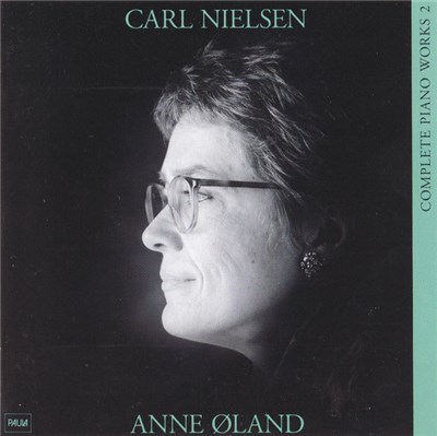 Carl Nielsen - Anne Øland - Complete Piano Works 2 download mp3 flac