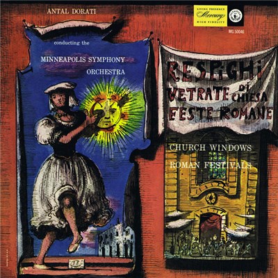Respighi - Antal Dorati Conducting The Minneapolis Symphony Orchestra - Church Windows / Roman Festivals download mp3 flac