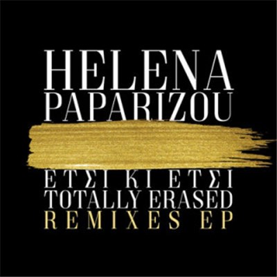 Helena Paparizou - Etsi Ki Etsi / Totally Erased (Remixes EP) download mp3 flac
