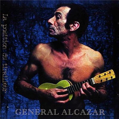 Général Alcazar - La Position Du Tirailleur download mp3 flac