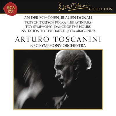 Various - Arturo Toscanini, NBC Symphony Orchestra - An Der Schönen, Blauen Donau • Tritsch-Tratsch Polka • Les Patineurs • Toy Symphony • Dance Of The Hours • Invitation To The Dance •Jota Aragonesa download mp3 flac