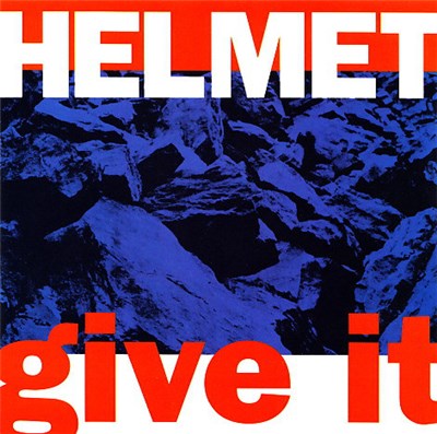 Helmet - Give It download mp3 flac