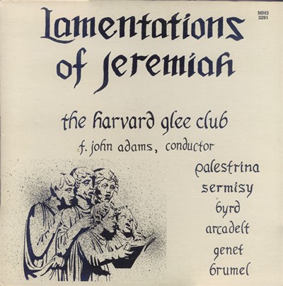 The Harvard Glee Club, F. John Adams - Lamentations Of Jeremiah download mp3 flac