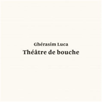 Ghérasim Luca - Théâtre De Bouche download mp3 flac