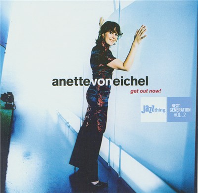 Anette Von Eichel - Get Out Now! download mp3 flac