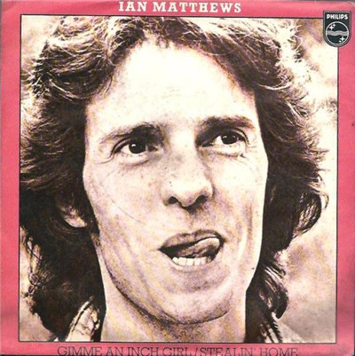 Ian Matthews - Gimme An Inch Girl / Stealin' Home download mp3 flac