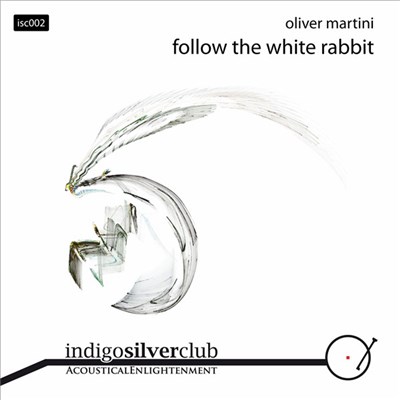 Oliver Martini - Follow The White Rabbit download mp3 flac