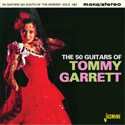The 50 Guitars Of Tommy Garrett - 50 Guitars Go South Of The Border Volumes 1 & 2 download mp3 flac