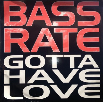 Bass Rate - Gotta Have Love download mp3 flac