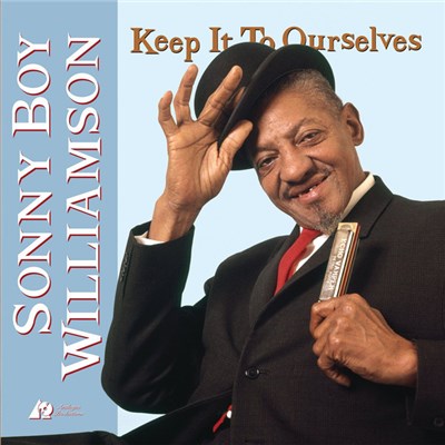 Sonny Boy Williamson - Keep It To Ourselves download mp3 flac