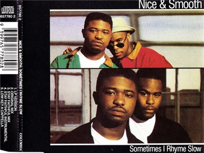 Nice & Smooth - Sometimes I Rhyme Slow download mp3 flac