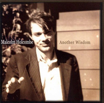 Malcolm Holcombe - Another Wisdom download mp3 flac