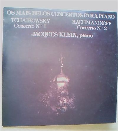 Jacques Klein, Tchaikowsky, Rachmaninoff - Os Mais Belos Concertos Para Piano - Tchaikowsky: Concerto No 1 - Rachmaninoff: Concerto No. 2 download mp3 flac