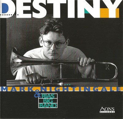 Mark Nightingale & RIAS Big Band - Destiny download mp3 flac