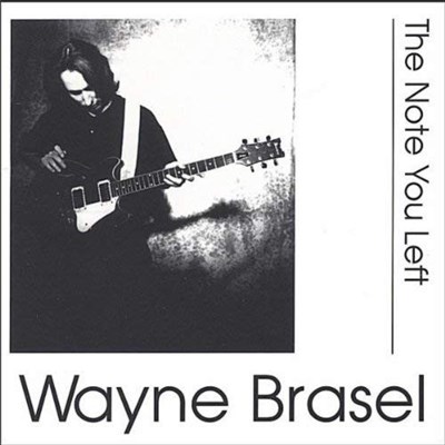 Wayne Brasel - The Note You Left download mp3 flac