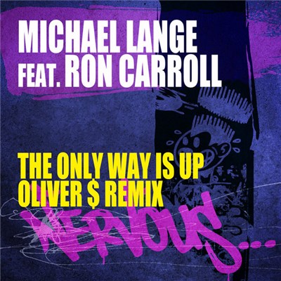 Michael Lange Feat. Ron Carroll - The Only Way Is Up (Oliver $ Remixes) download mp3 flac