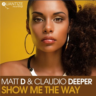 Matt D & Claudio Deeper - Show Me The Way download mp3 flac