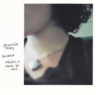 Geneviève Rainey - Because... There's A Reason For This download mp3 flac