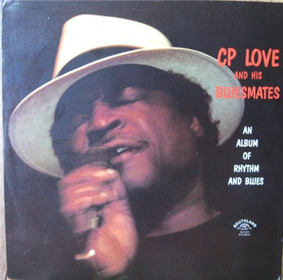 C.P. Love And His Bluesmates - An Album Of Rhythm And Blues download mp3 flac