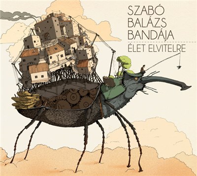 Szabó Balázs Bandája - Élet Elvitelre download mp3 flac