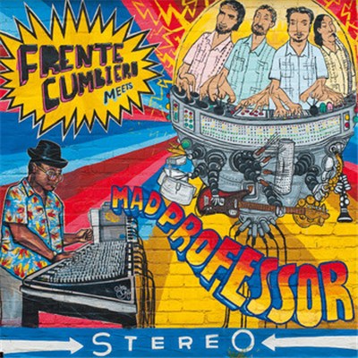 Frente Cumbiero Meets Mad Professor - Frente Cumbiero Meets Mad Professor download mp3 flac