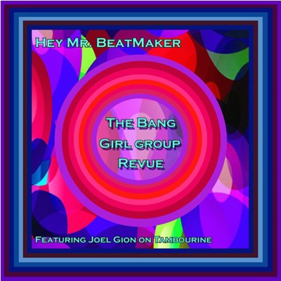The Bang Girl Group Revue - Hey Mr Beatmaker download mp3 flac