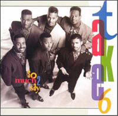Take 6 - So Much 2 Say download mp3 flac