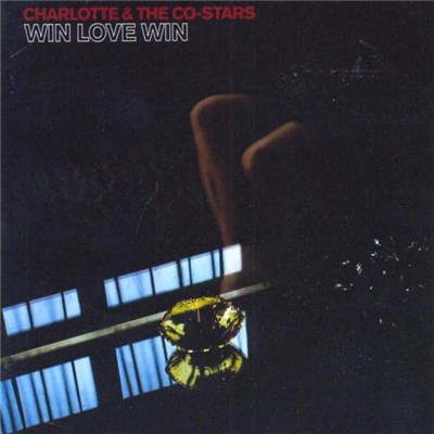 Charlotte & The Co-Stars - Win Love Win download mp3 flac