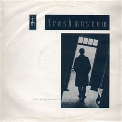 Trashmuseum - If Drinking Don't Kill Me Her Memory Will download mp3 flac