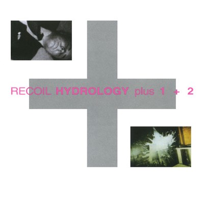 Recoil - Hydrology Plus 1 + 2 download mp3 flac