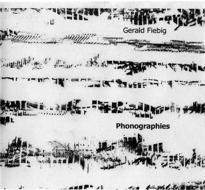Gerald Fiebig - Phonographies download mp3 flac