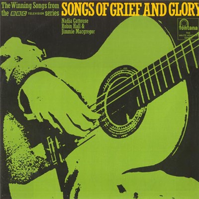 Nadia Cattouse, Robin Hall And Jimmie MacGregor - Songs Of Grief And Glory download mp3 flac