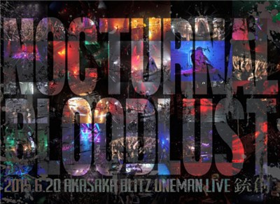 Nocturnal Bloodlust - 銃創 At '15 Akasaka Blitz download mp3 flac