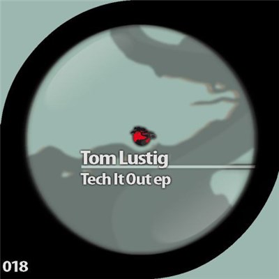 Tom Lustig - Tech It Out EP download mp3 flac