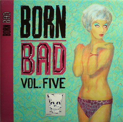Various - Born Bad, Volume Five download mp3 flac
