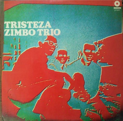 Zimbo Trio - Tristeza download mp3 flac