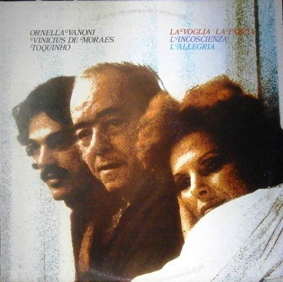 Ornella Vanoni - Vinicius De Moraes - Toquinho - La Voglia La Pazzia L'Incoscienza L'Allegria download mp3 flac