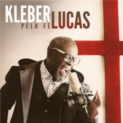 Kleber Lucas - Pela Fé download mp3 flac