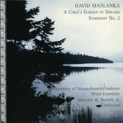 David Maslanka, University Of Massachusetts / Amherst Wind Ensemble, Malcolm W. Rowell, Jr. - The Wind Music Of David Maslanka download mp3 flac