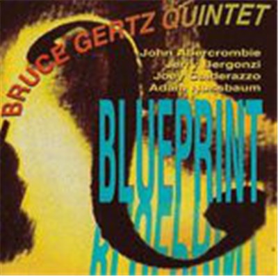 Bruce Gertz Quintet - Blueprint download mp3 flac
