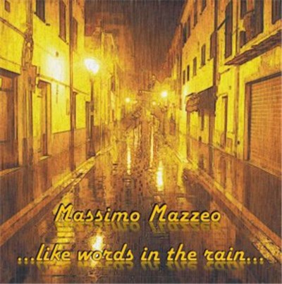 Massimo Mazzeo - ...Like Words In The Rain... download mp3 flac