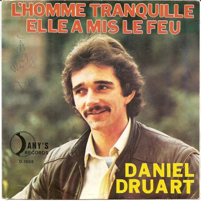 Daniel Druart - L'homme Tranquille / Elle A Mis Le Feu download mp3 flac