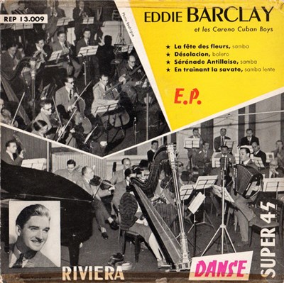 Eddie Barclay Et Les Careno Cuban Boys - La Fête Des Fleurs download mp3 flac