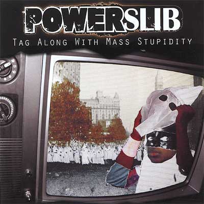 Powerslib - Tag Along With Mass Stupidity download mp3 flac
