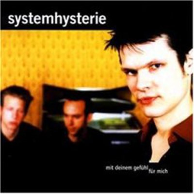 Systemhysterie - Mit Deinem Gefühl Für Mich download mp3 flac