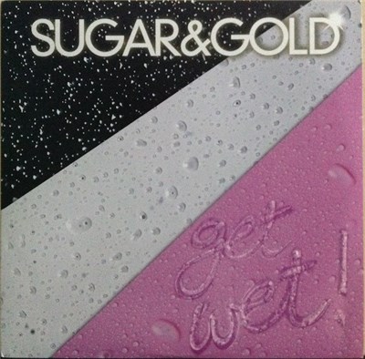 Sugar & Gold - Get Wet! download mp3 flac